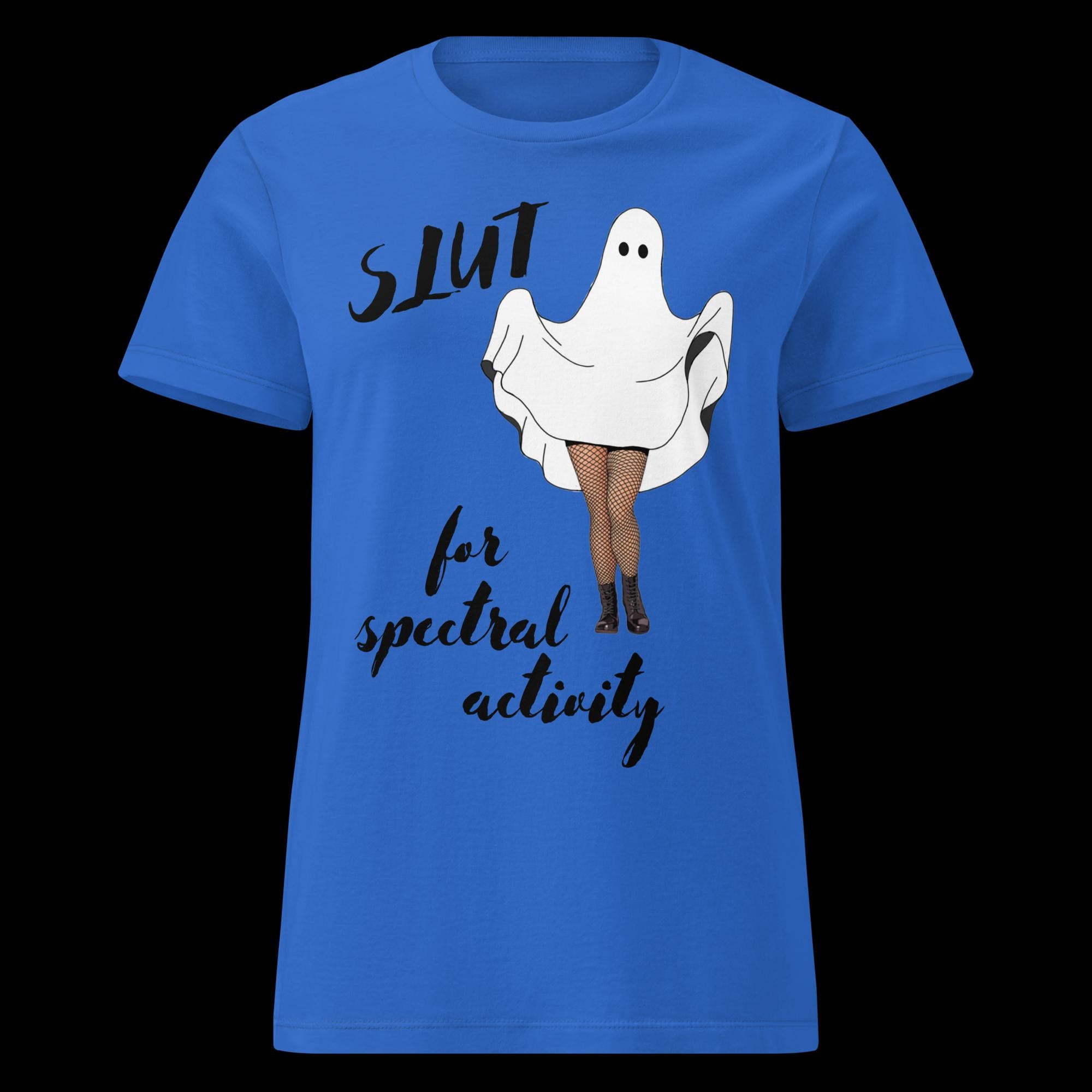 Slut for Spectral Activity tee, funny paranormal t-shirt