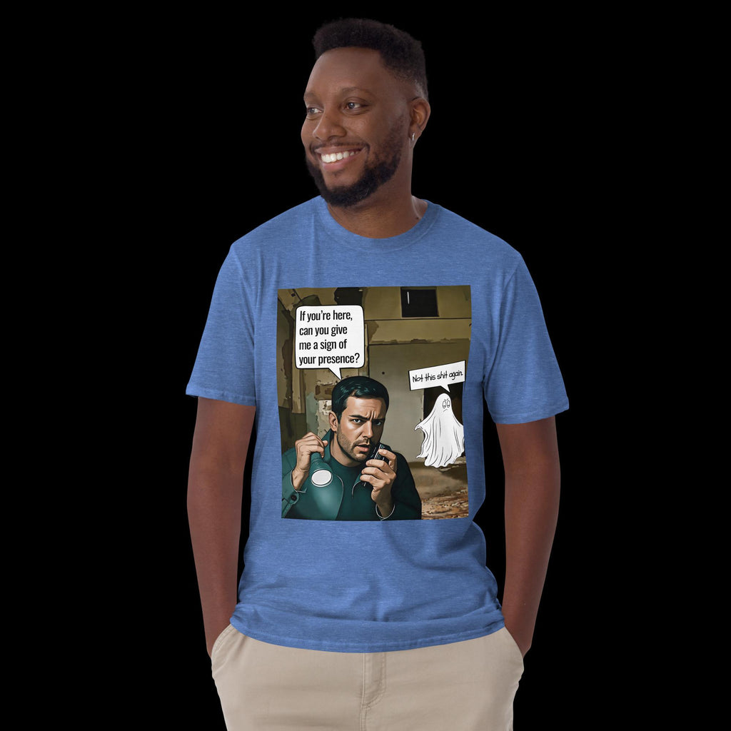 Funny Ghost Hunting Shirt: Sarcastic Paranormal Investigator Tee