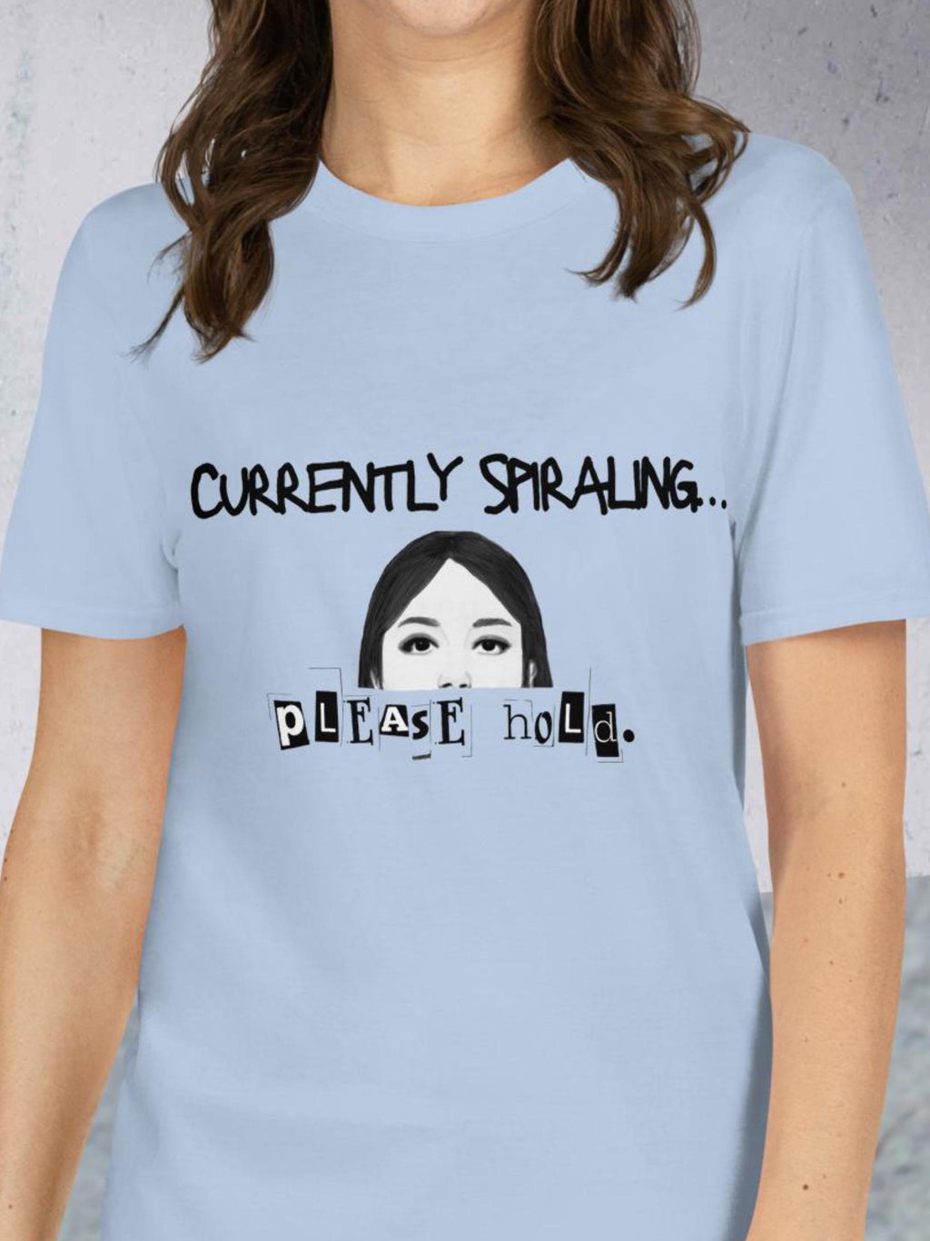 Currently Spiraling - Please Hold tee, funny mental health