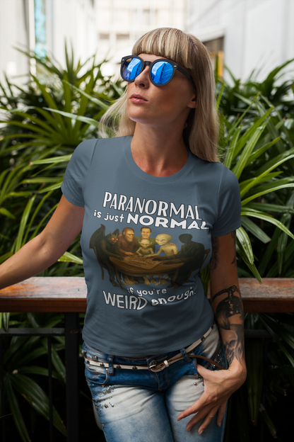 Paranormal is Just Normal if You're Weird Enough