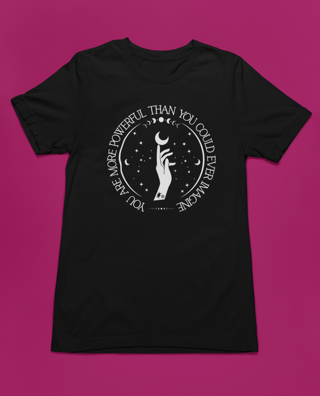 You Are More Powerful witchy magic t-shirt