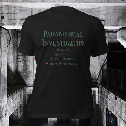Paranormal Investigator, Fueled By Caffeine, Tee