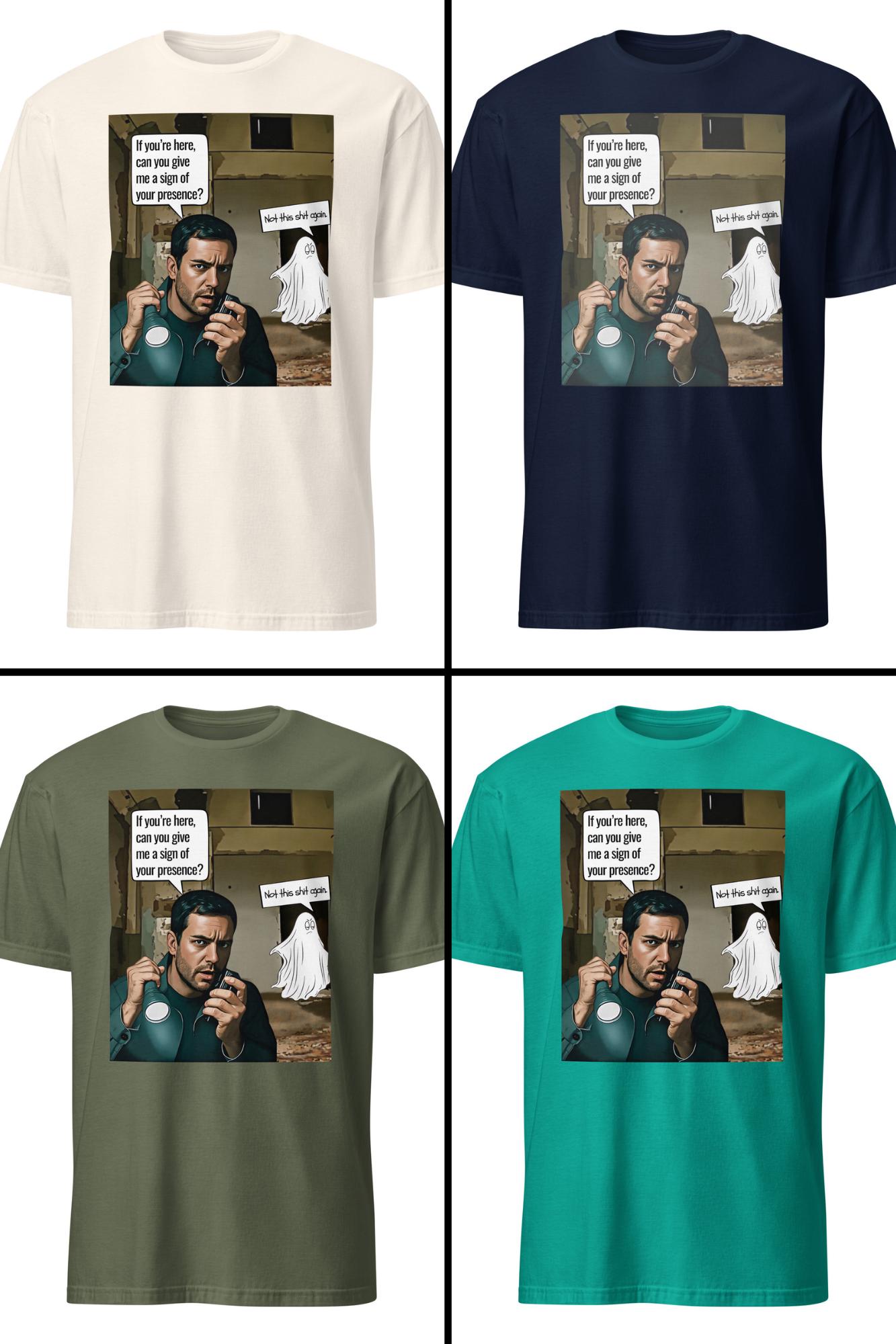 Funny Ghost Hunting Shirt: Sarcastic Paranormal Investigator Tee