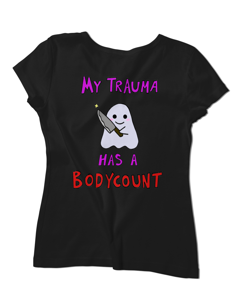 My Trauma Has A Bodycount Tee, funny t-shirt